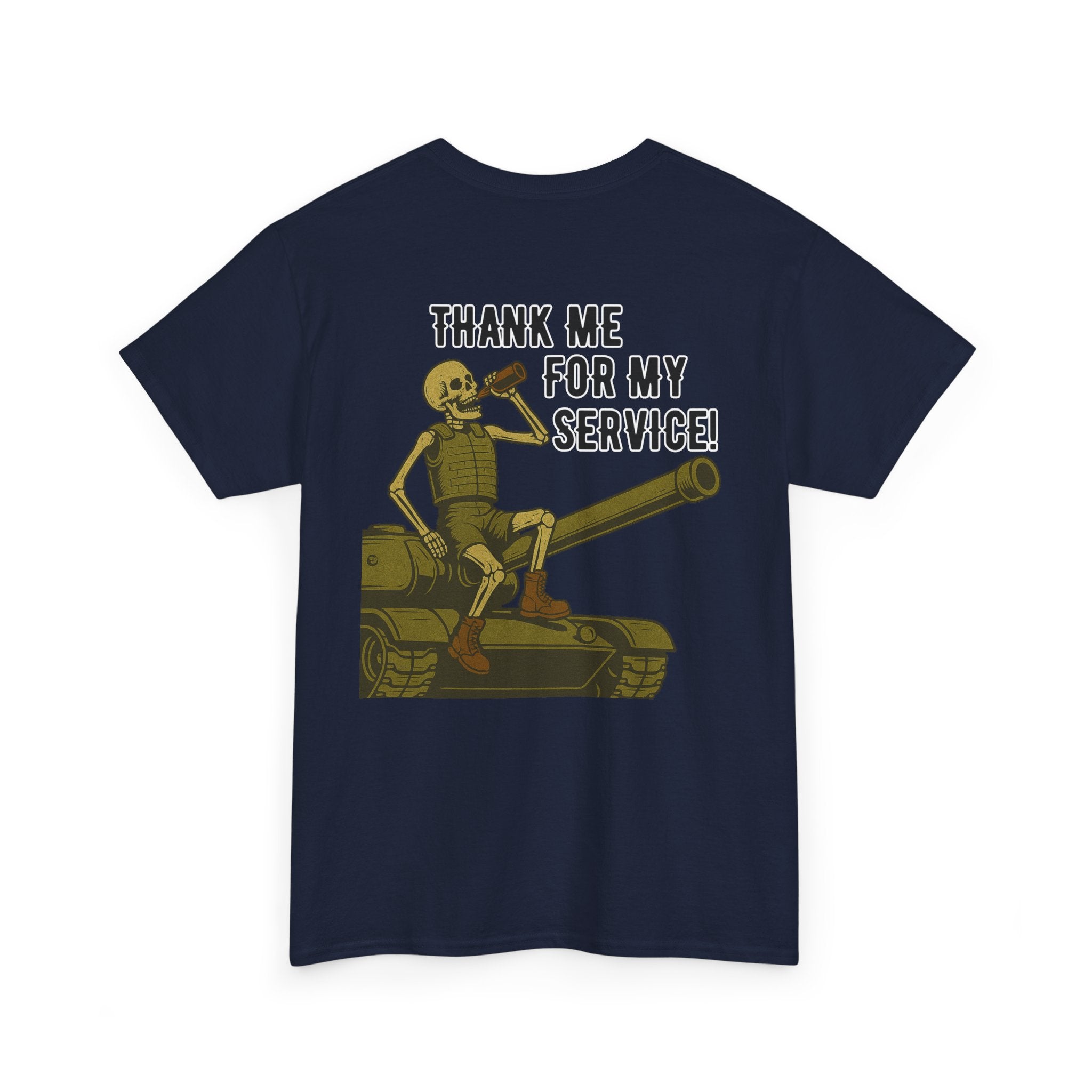 Thank Me for My Service Tee