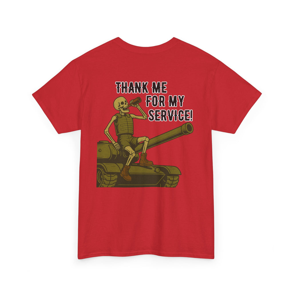 Thank Me for My Service Tee