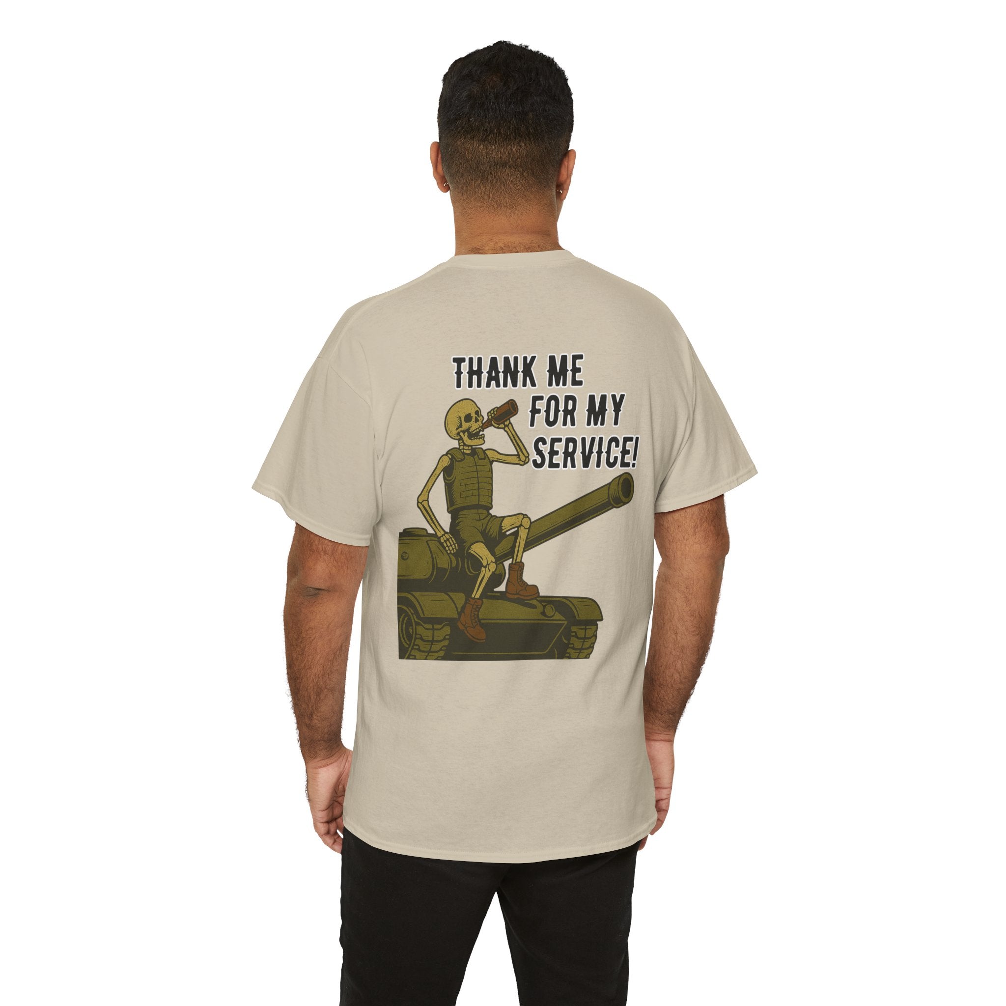 Thank Me for My Service Tee