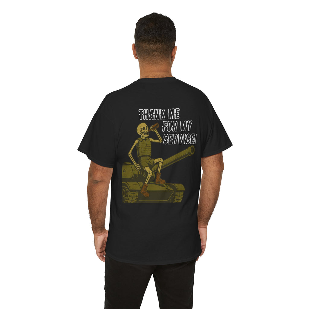 Thank Me for My Service Tee