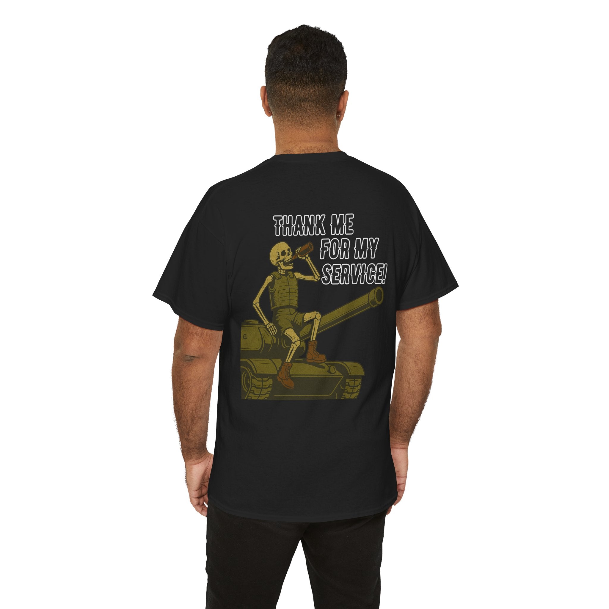 Thank Me for My Service Tee