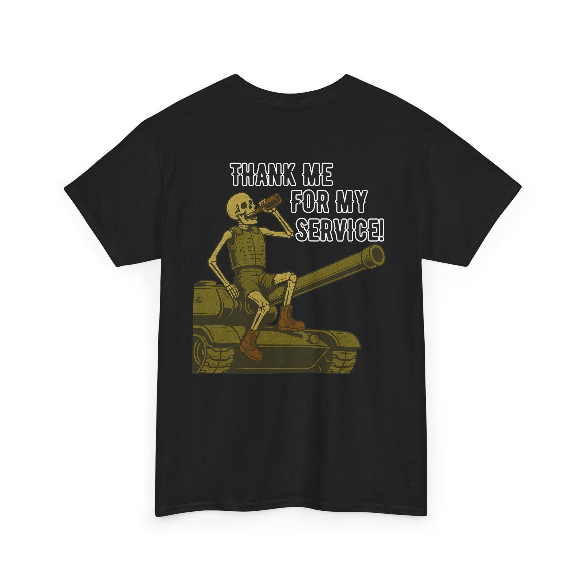 Thank Me for My Service Tee