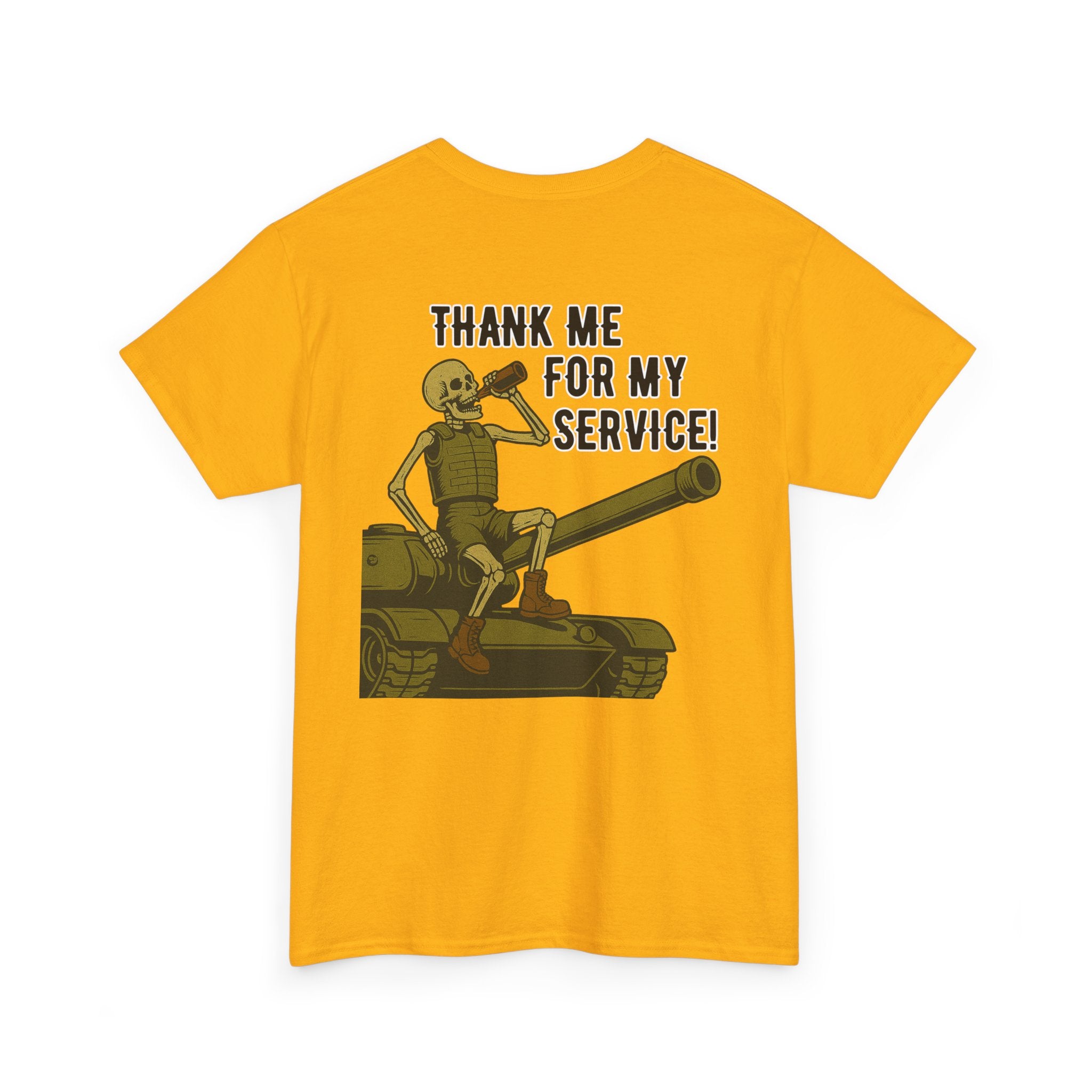 Thank Me for My Service Tee
