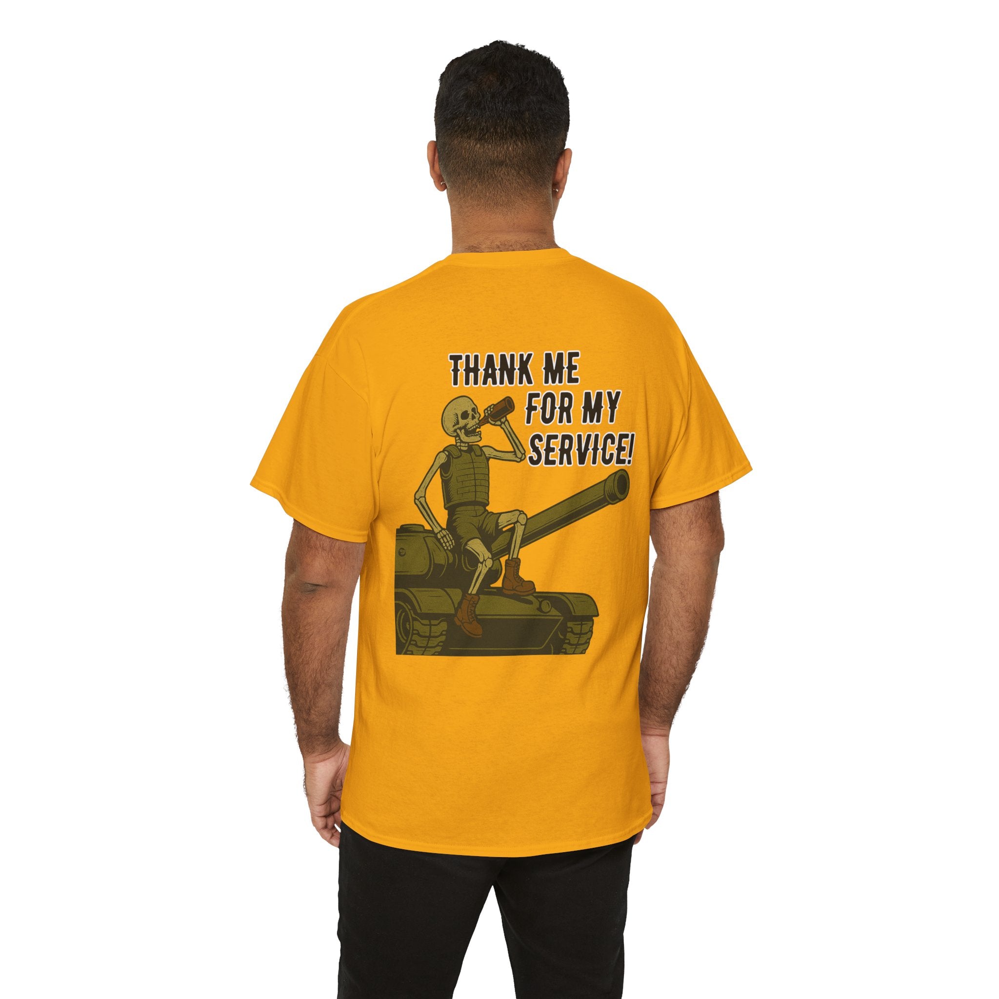 Thank Me for My Service Tee