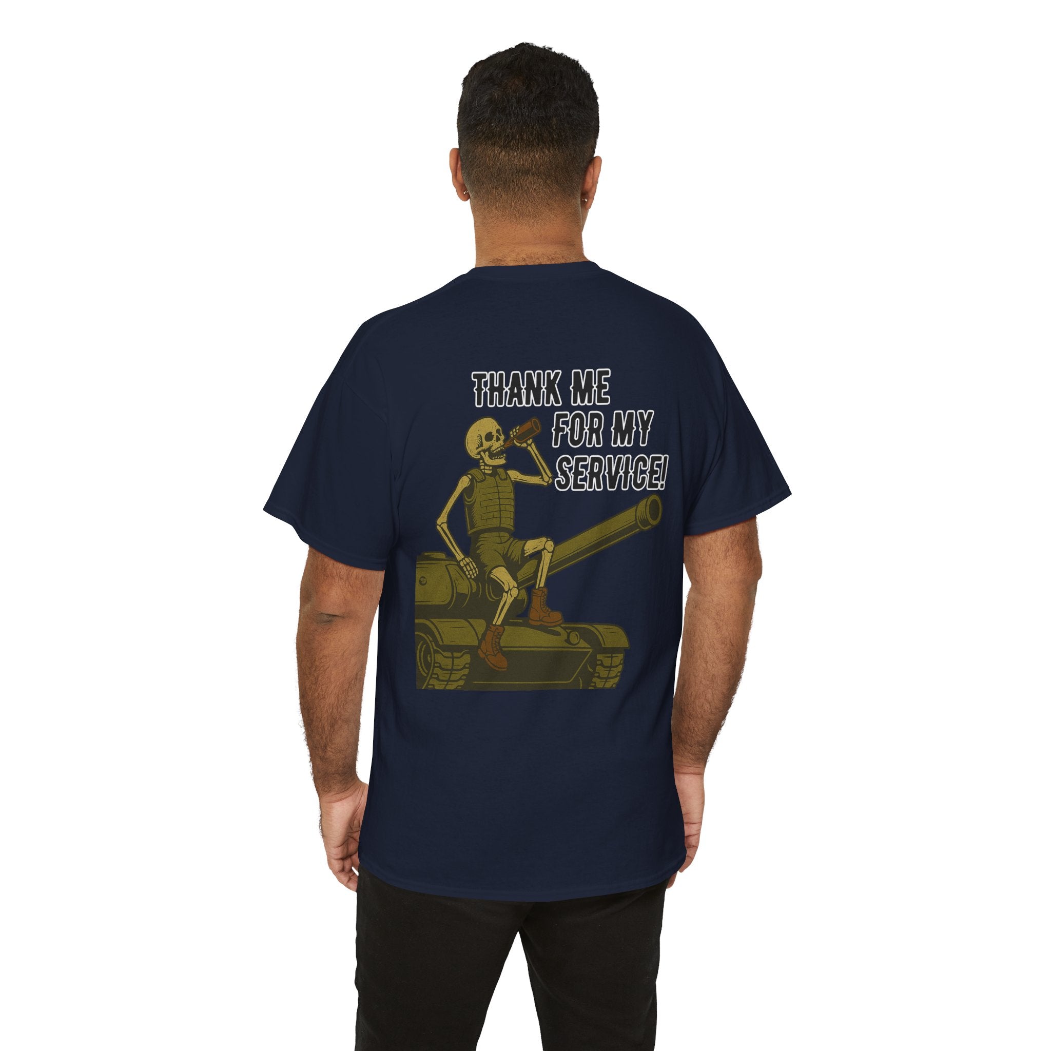 Thank Me for My Service Tee